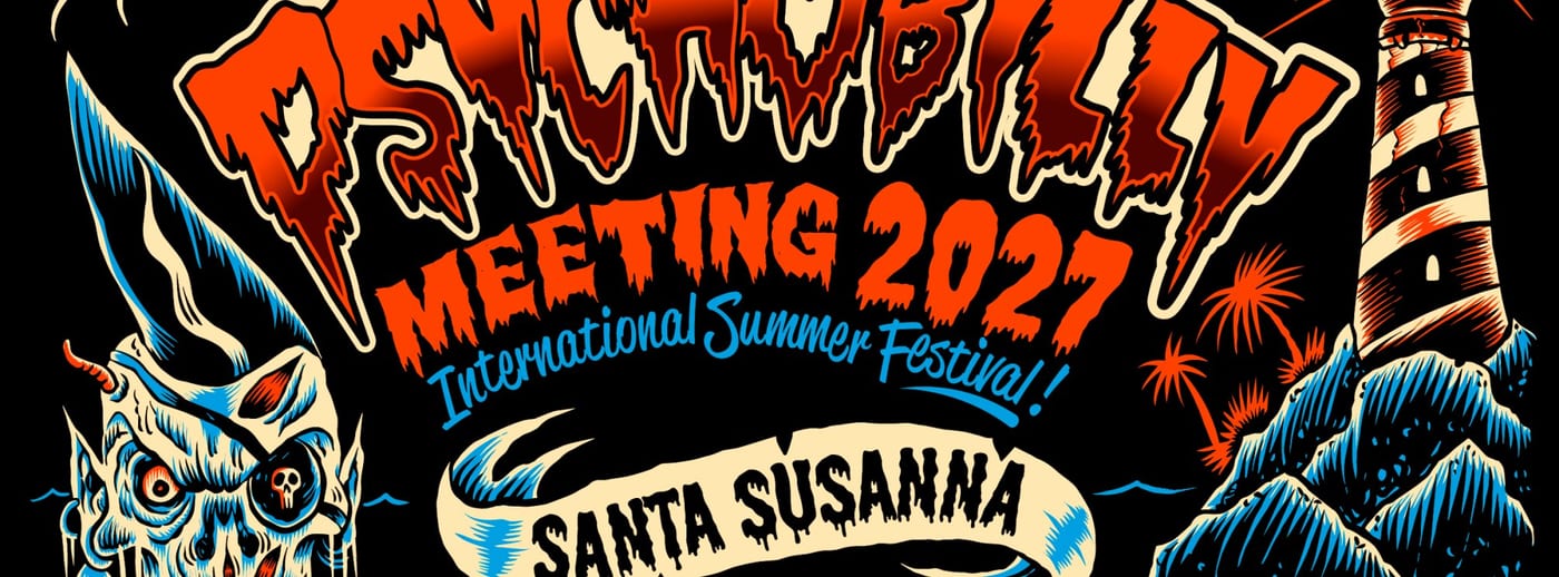 33th PSYCHOBILLY MEETING 2027 SANTA SUSANNA