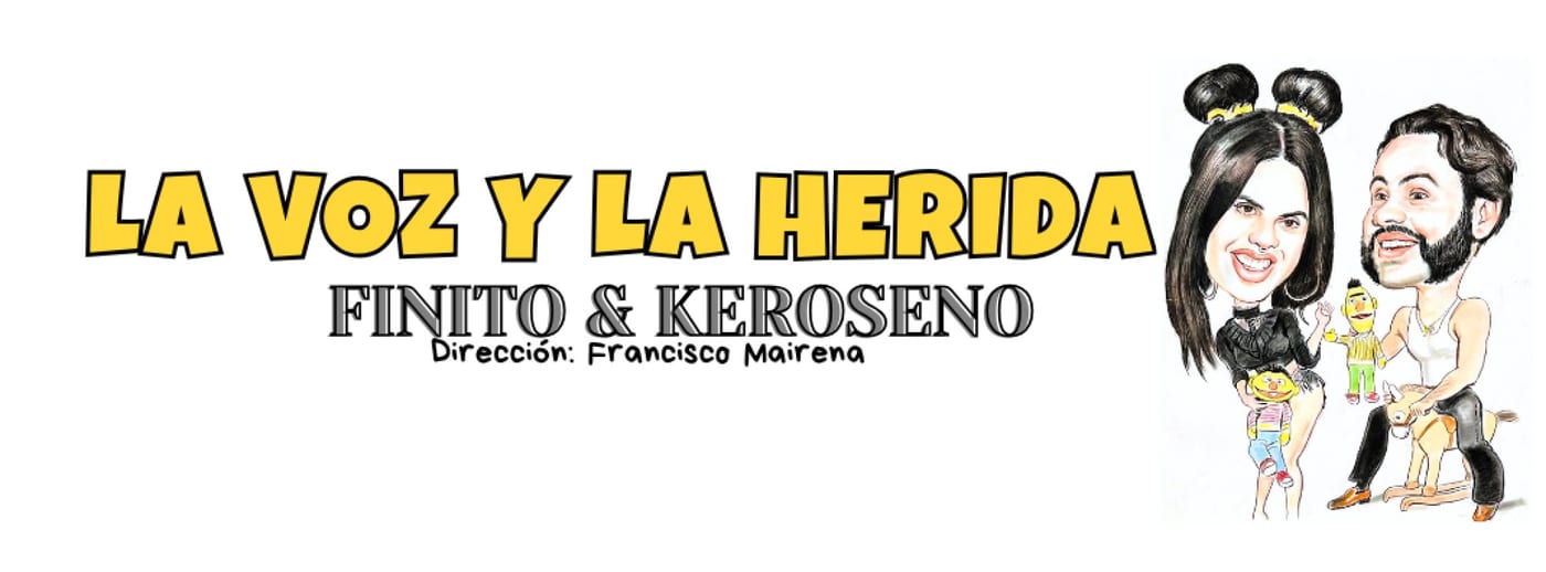 La Voz y la Herida - Finito y Keroseno